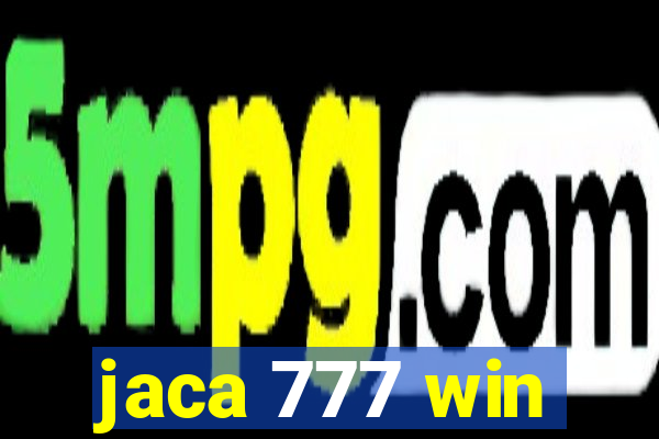 jaca 777 win